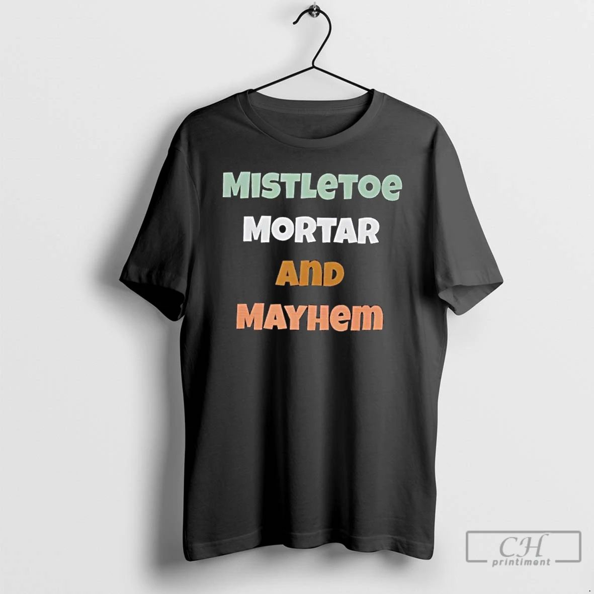 Premium Mistletoe Mortar And Mayhem T Shirts