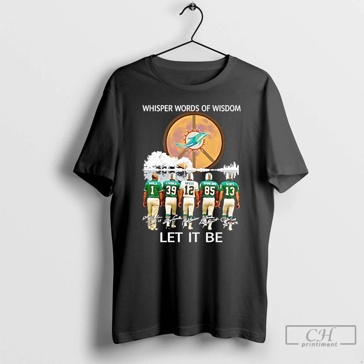 Premium Miami Dolphins Whisper Words Of Wisdom Let It Be T Shirts