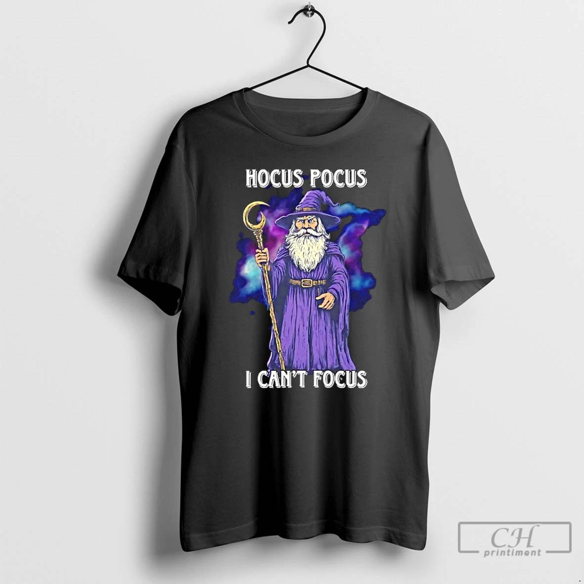 Wizard Hocus Pocus I Cant Focus T Shirts