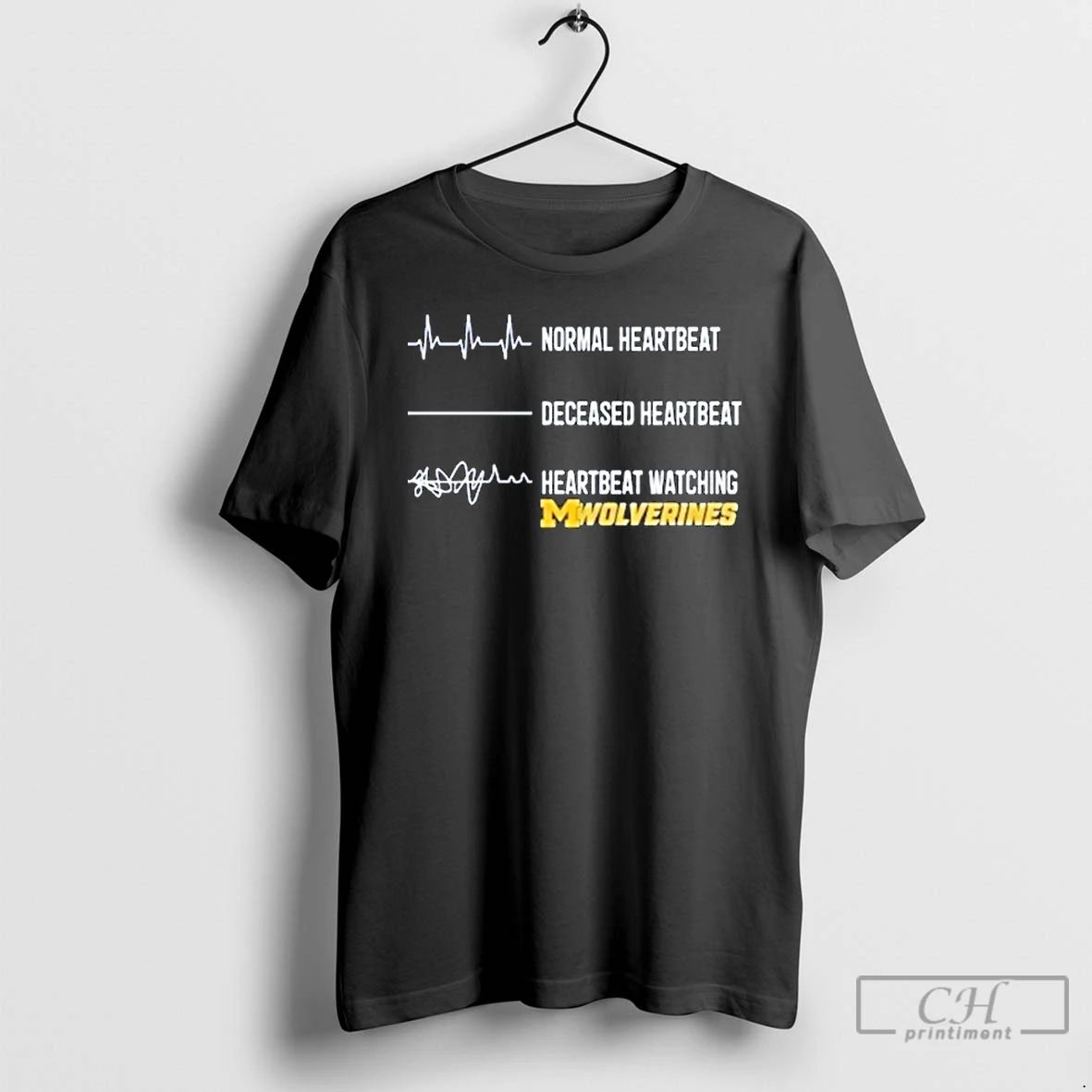 Premium Michigan Wolverines Normal Heartbeat Deceased Heartbeat Faster Heartbeat When Watching T Shirts