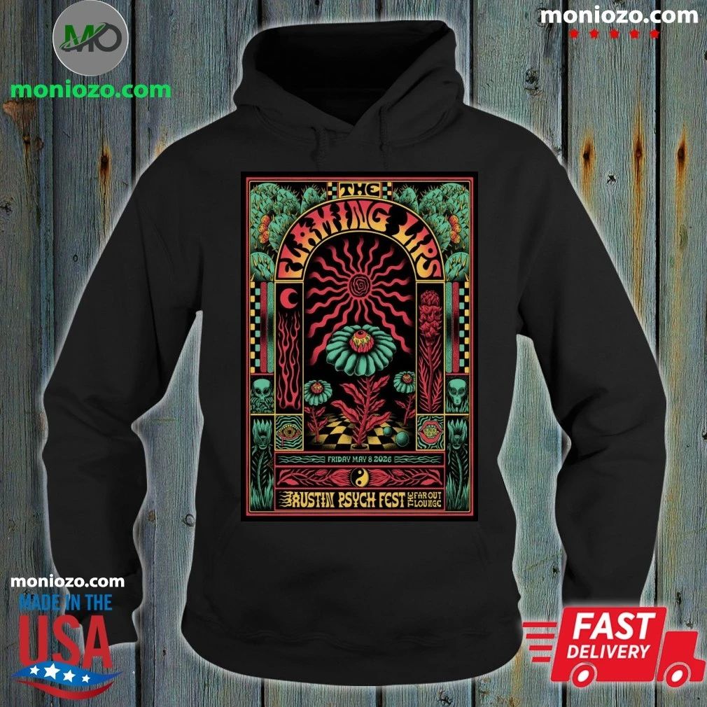 Original The Flaming Lips Austin Psych Fest In Austin TX May 8 2026 Poster Shirt