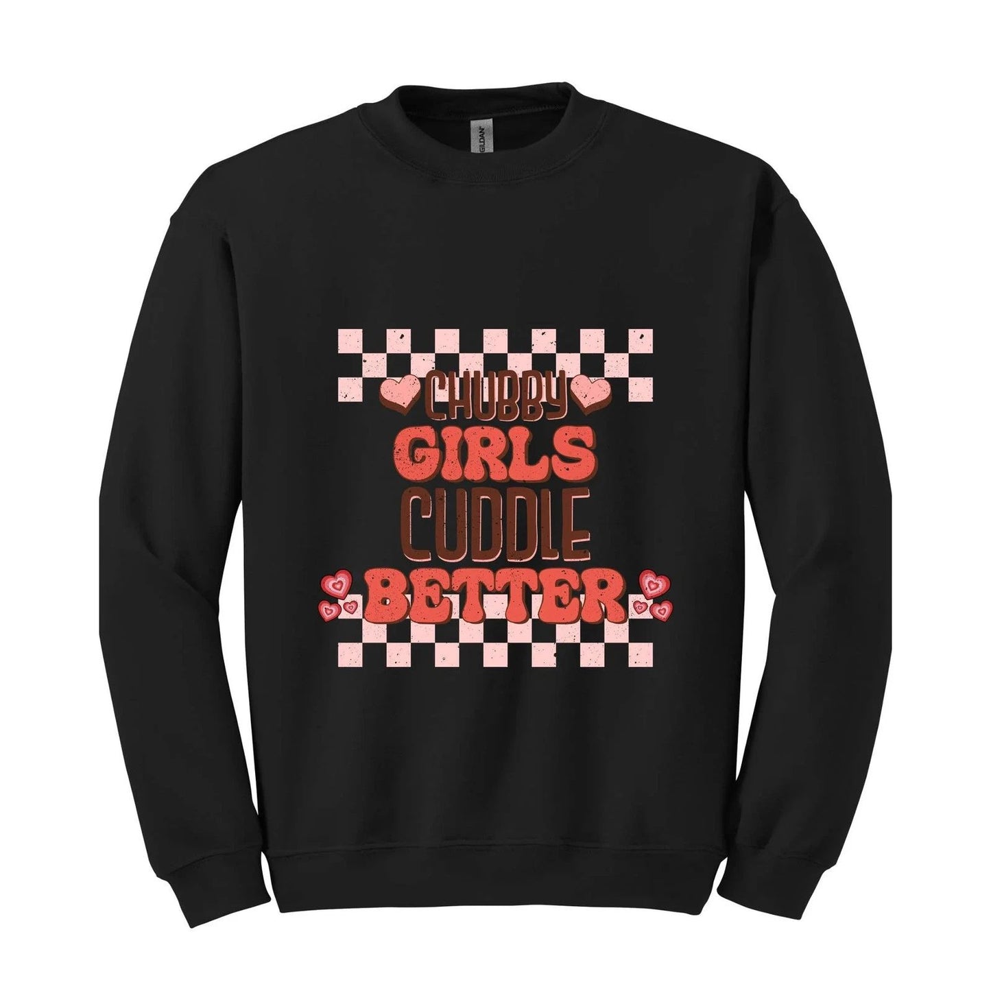 Chubby Girls Cuddle Better Hoodie, Chubby Girl Sweatshirt, Cute Chubby Hoodie, F