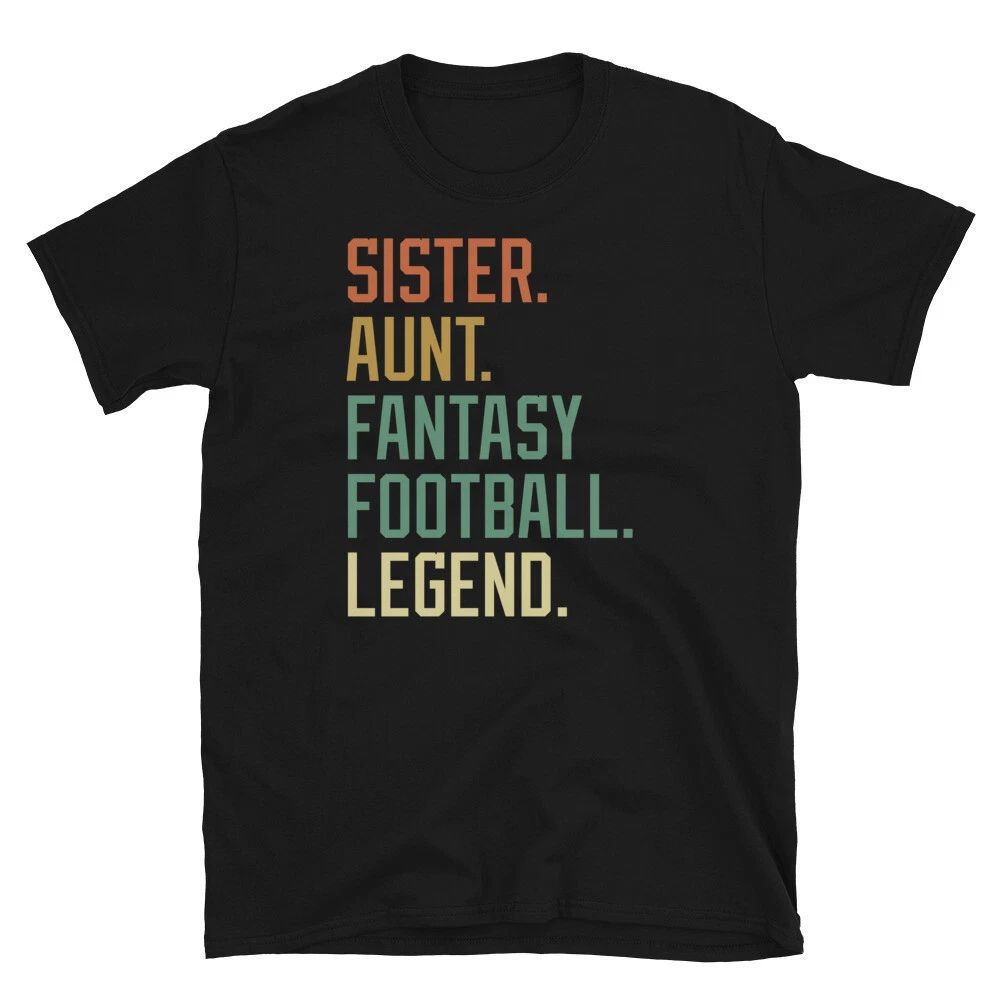 Sister Aunt Fantasy Football Legend Sports Short-Sleeve Unisex T-Shirt