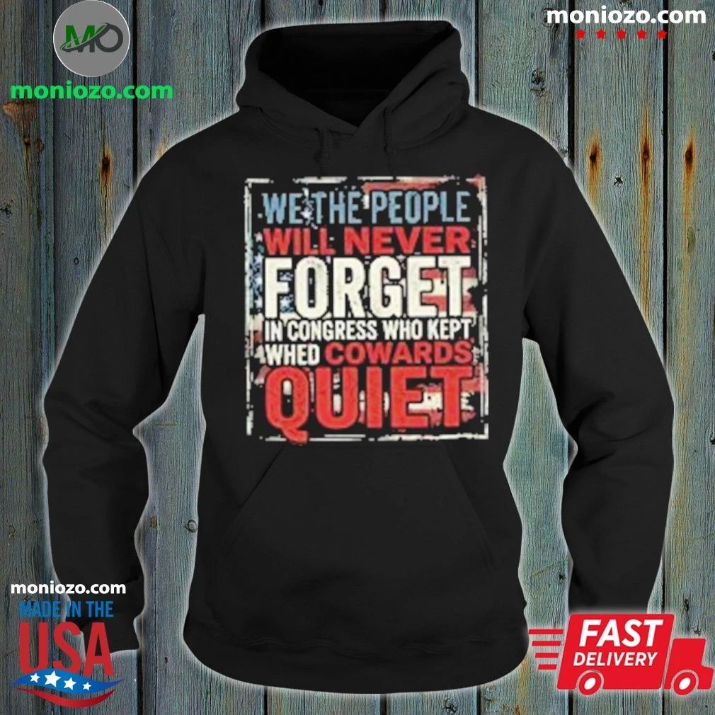 We The People Will Never Forget Protest Edition For Fan Shirt