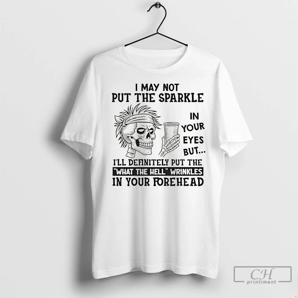 Classic Skull I May Not Put The Sparkle In Your Eyes But Ill Definitely Christmas