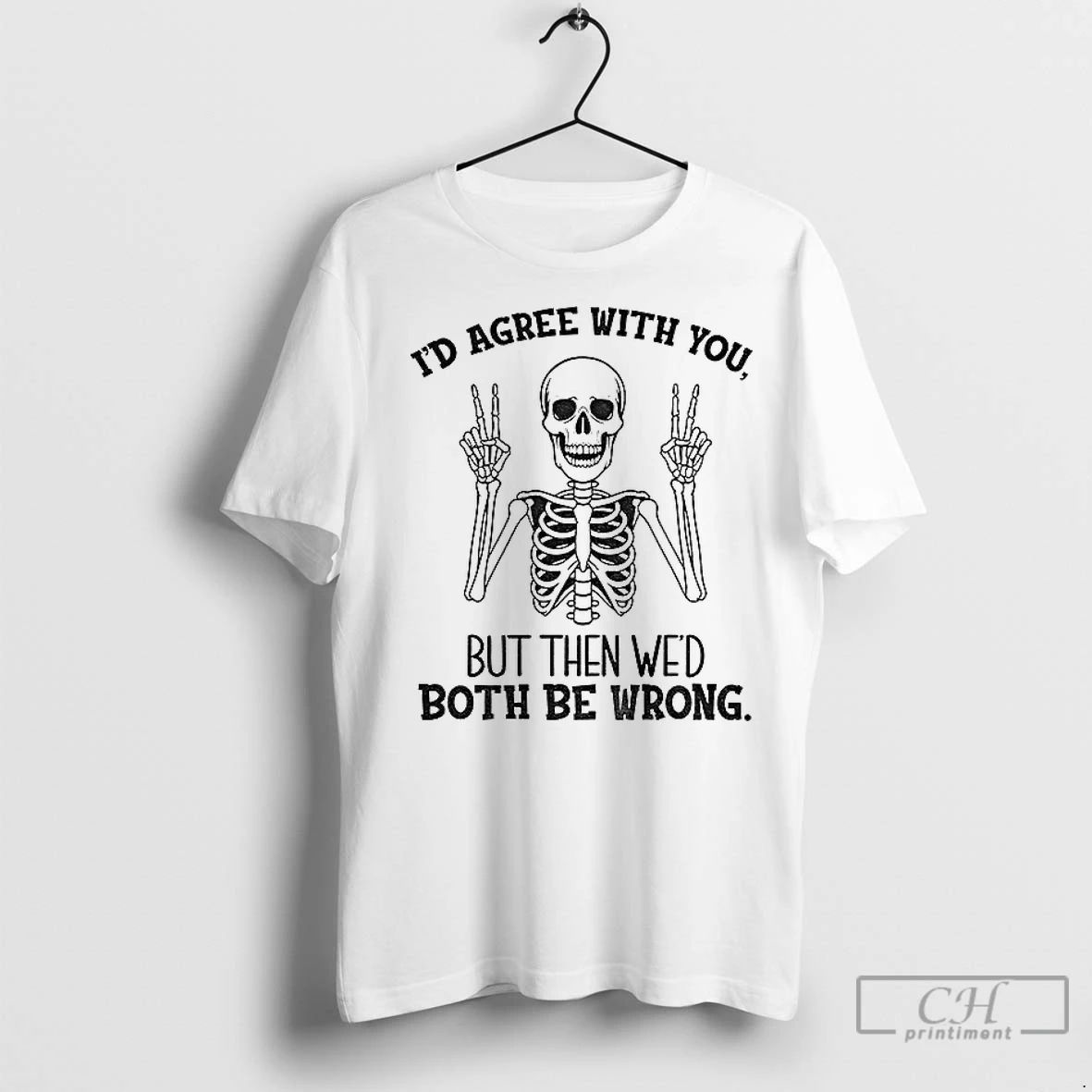Premium Skeleton Peace Hands Id Agree With You But Then Wed Both Be Wrong