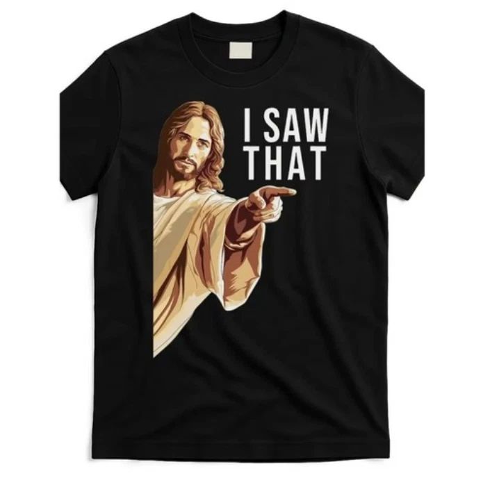 Funny I Saw That Jesus Graphic T-Shirt for Men