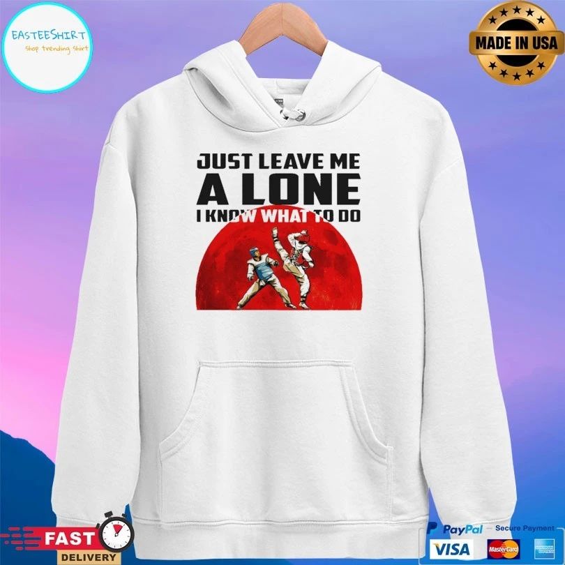 Just Leave Me Alone I Know What To Do Judo T-shirt