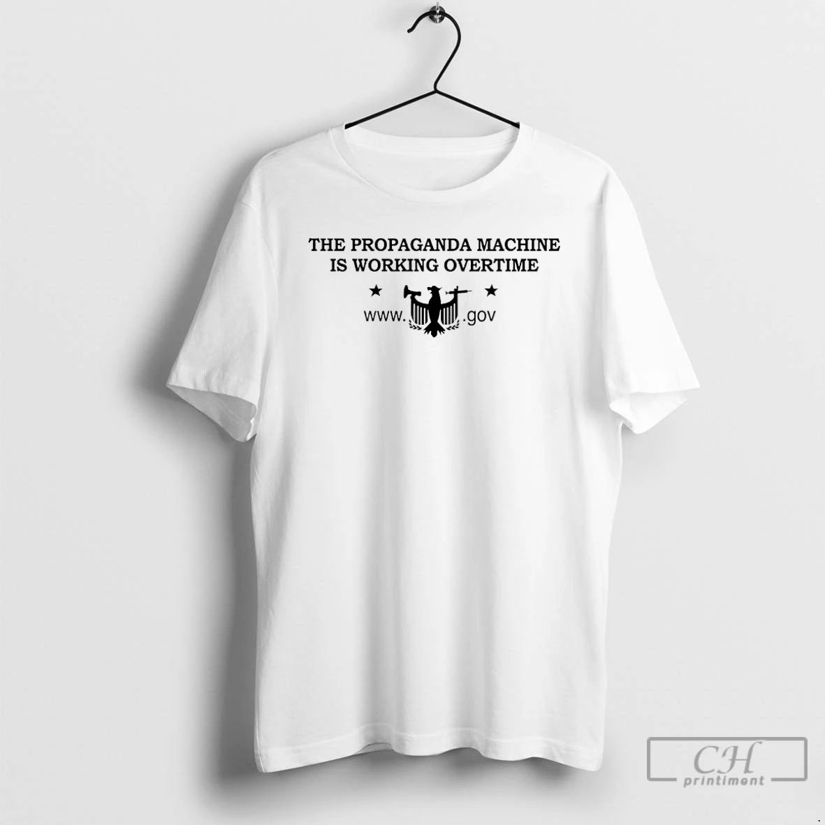 Classic The Propaganda Machine Is Working Overtime T Shirts