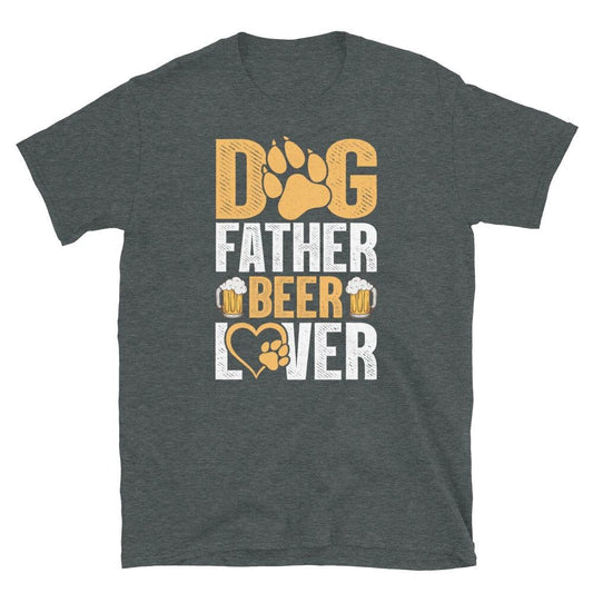 Dog Father Beer Lover Father’s Day Alcohol Short-Sleeve Unisex T-Shirt
