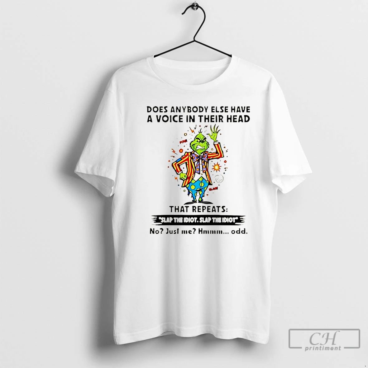 Premium Grinch Does Anybody Else Have A Voice In Their Head Christmas Christmas T Shirts
