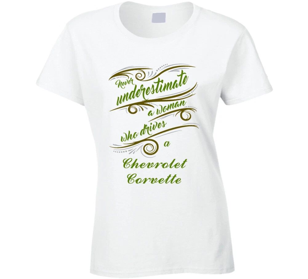 Never Underestimate Woman Who Drives Chevrolet Corvette Car T shirt