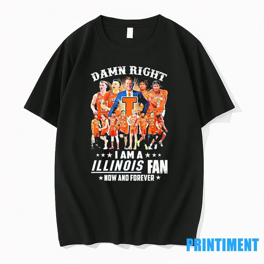 Damn Right I Am A Illinois Fighting Illini Fan Now And Forever Tshirts Sweater