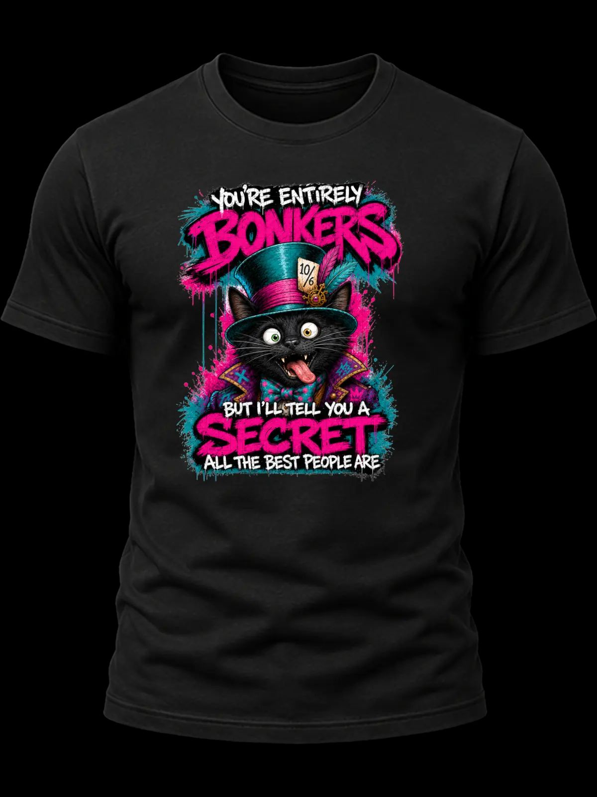 You’re Entirely Bonkers Black Cat Shirt