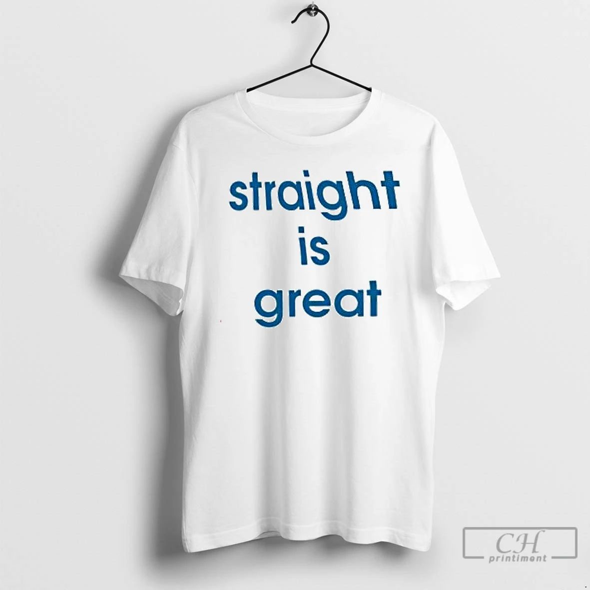 Premium Straight Is Great T Shirts