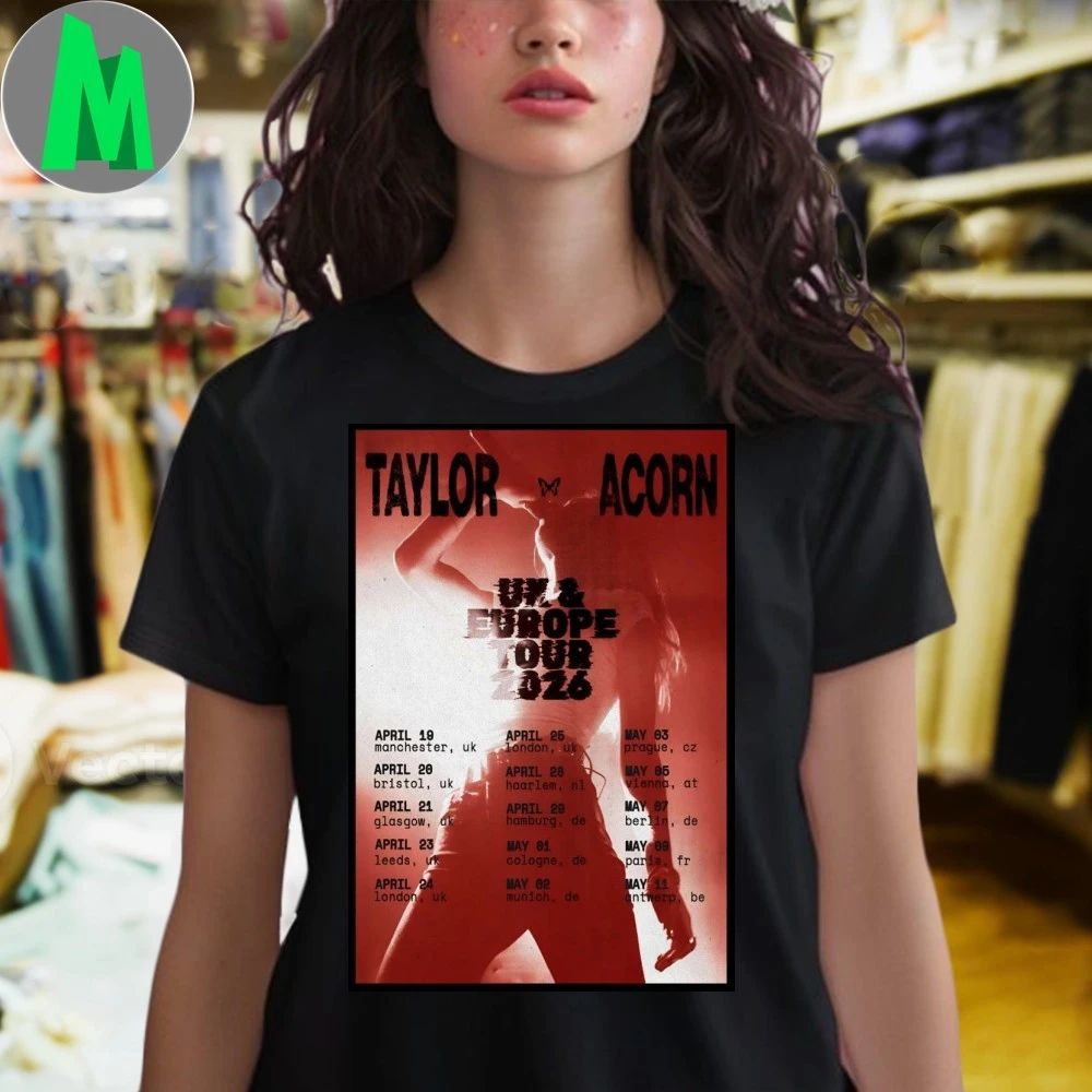 Taylor Acorn UK And Europe 2026 Shows Poster Shirt