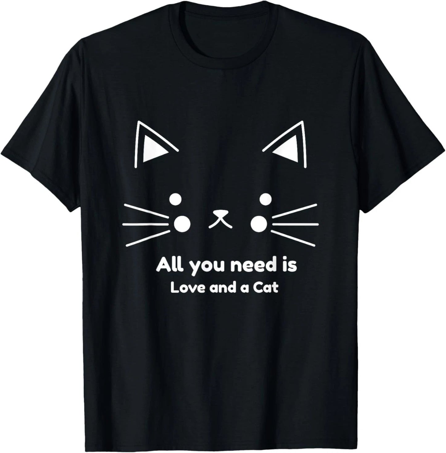 All you need is love and a cat Cat lover T-Shirt