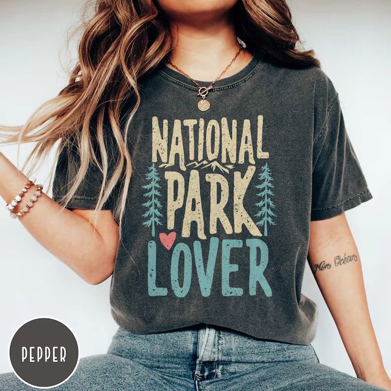 National Parks Comfort Tee Gift Travel Adventure Nature Lover Shirt Present Idea