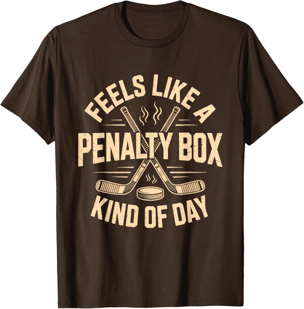 Feels Like A Penalty Box Kind Of Day Funny Hockey Unisex T-Shirt