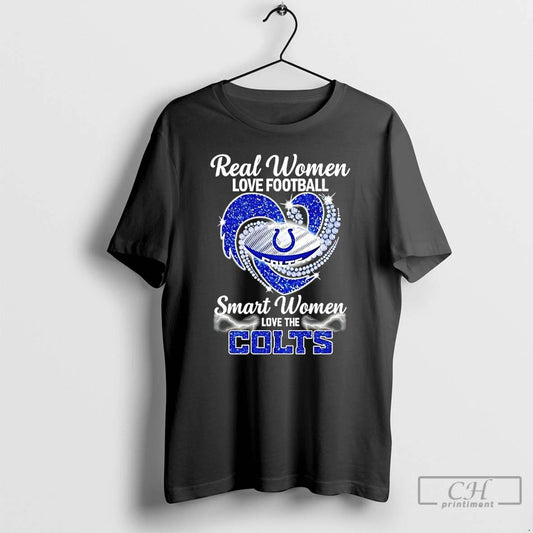 Premium Real Women Love Football Smart Women Love The Indianapolis Colts Heart Diamond T Shirts