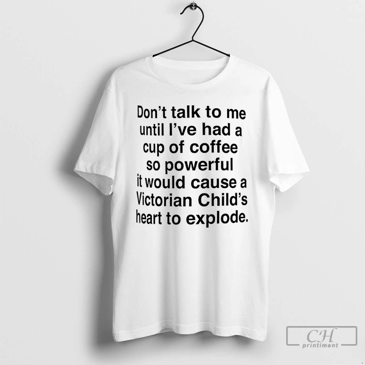 Premium Dont Talk To Me Until Ive Had A Cup Of Coffee So Powerful It