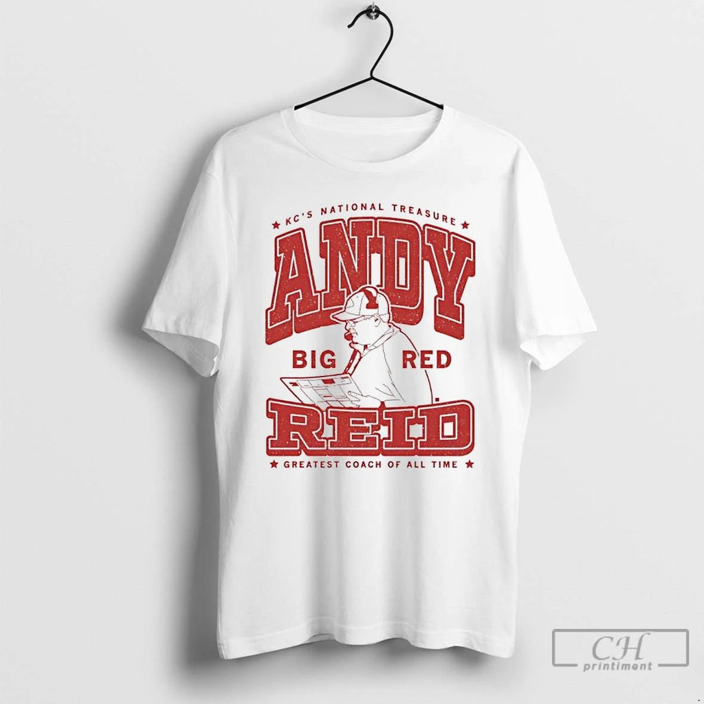 Premium Andy Reid Big Red Kcs National Treasure Greatest Coach Of All Time T Shirts