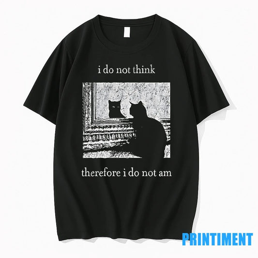 I Do Not Think Therefore I Do Not Am Vintage Black Cat Tshirts Sweater