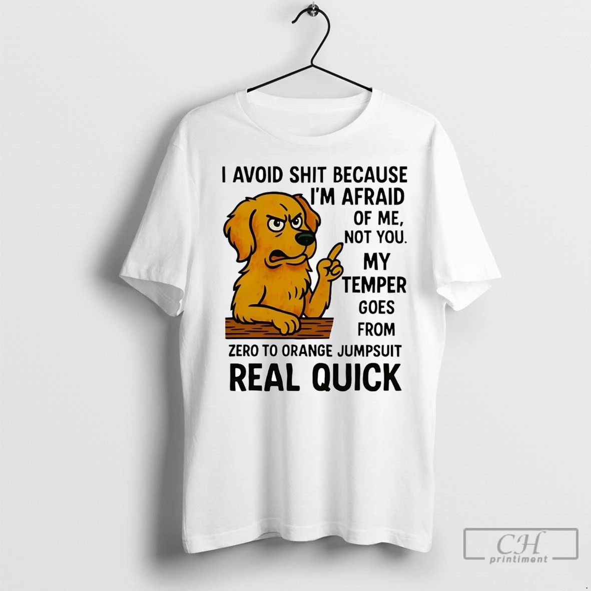 Premium Golden Retriever I Avoid Shit Because Im Afraid Of Me Not You