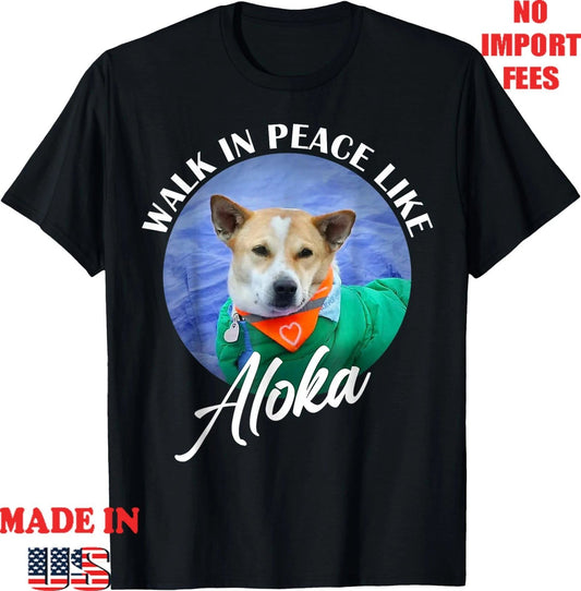Walk in Peace Like Aloka Cute Dog Lover T-Shirt, Unisex Kid Adult Tee