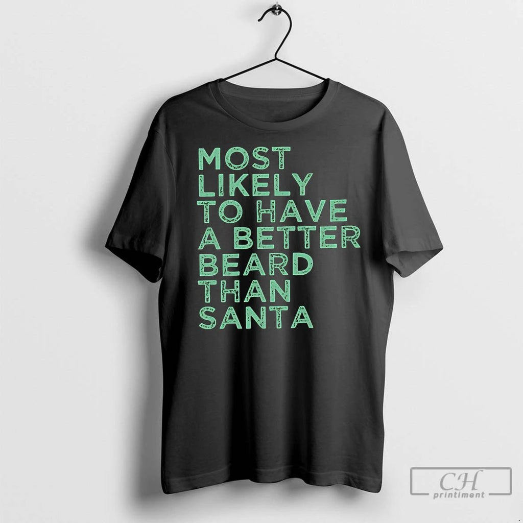 Premium Most Likely To Have A Better Beard Than Santa Christmas
