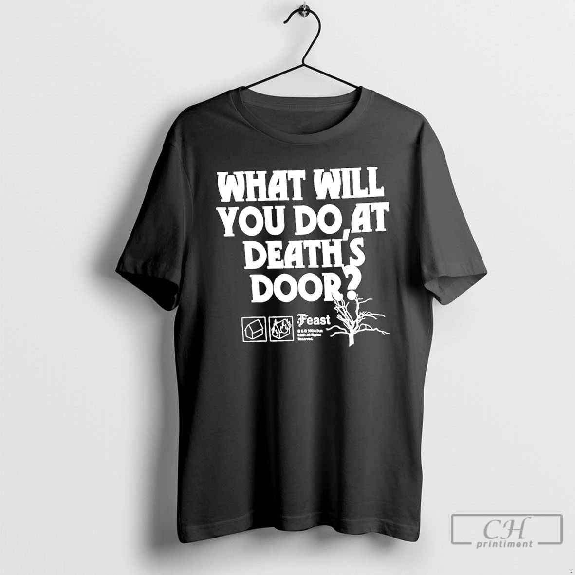 Classic What Will You Do At Deaths Door Feast T Shirts