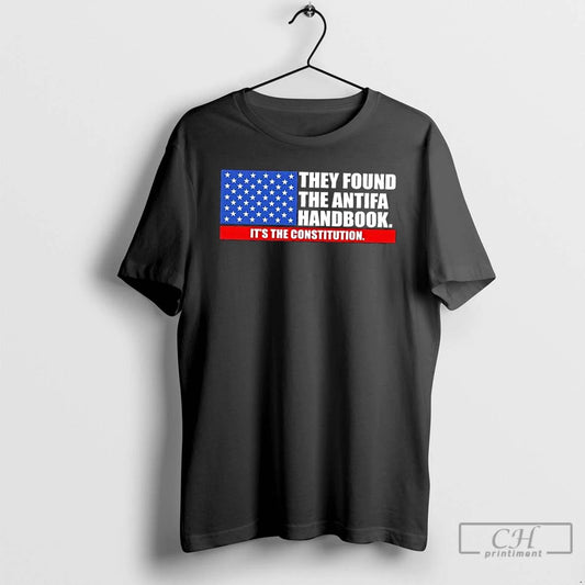 Classic They Found The Handbook Its The Constitution Us Flag T Shirts