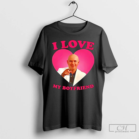 Premium Mr Worldwide Pitbull I Love My Boyfriend T Shirts