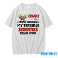 Minion Sorry I Am Cranky Im Going Through My Terrible Seventies Right Now Tshirts Sweater