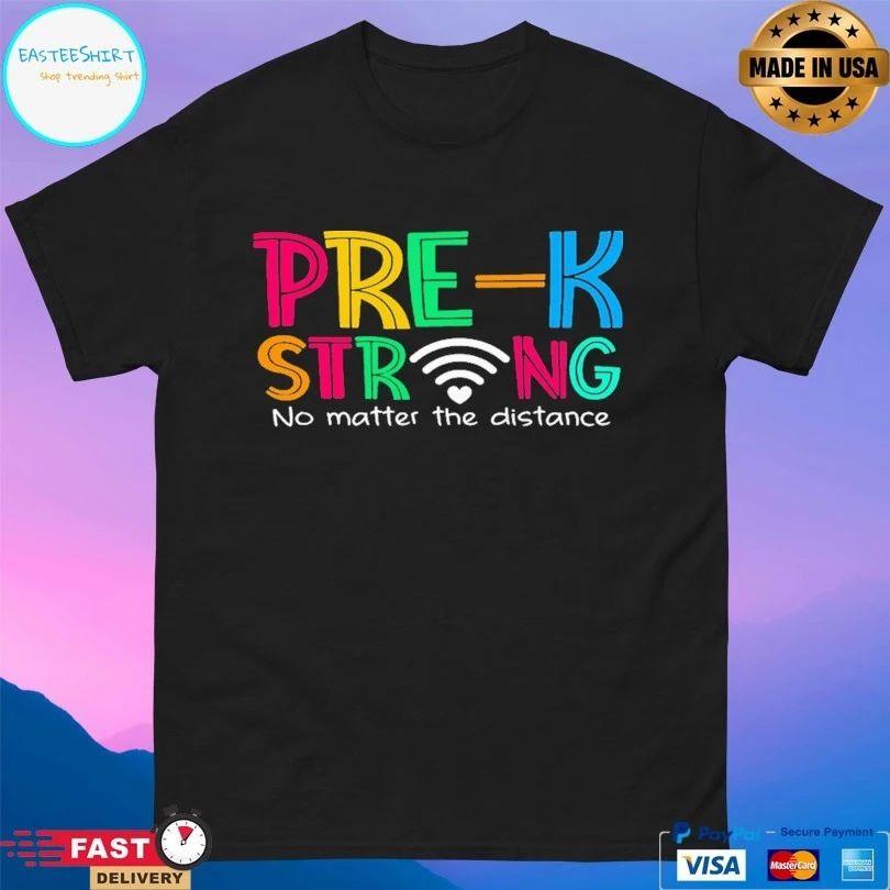 Preschool Strong No Matter The Distance T-shirt