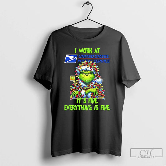 Classic Grinch Christmas Light I Work At Usps Its Fine Everything Is Fine T Shirts