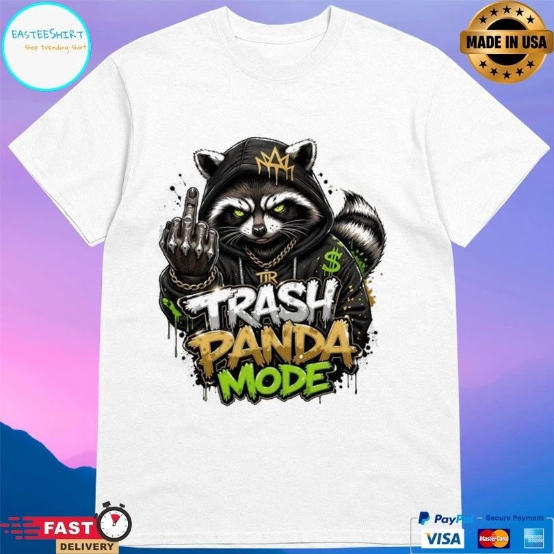 Raccoon Trash Panda Mode T-shirt