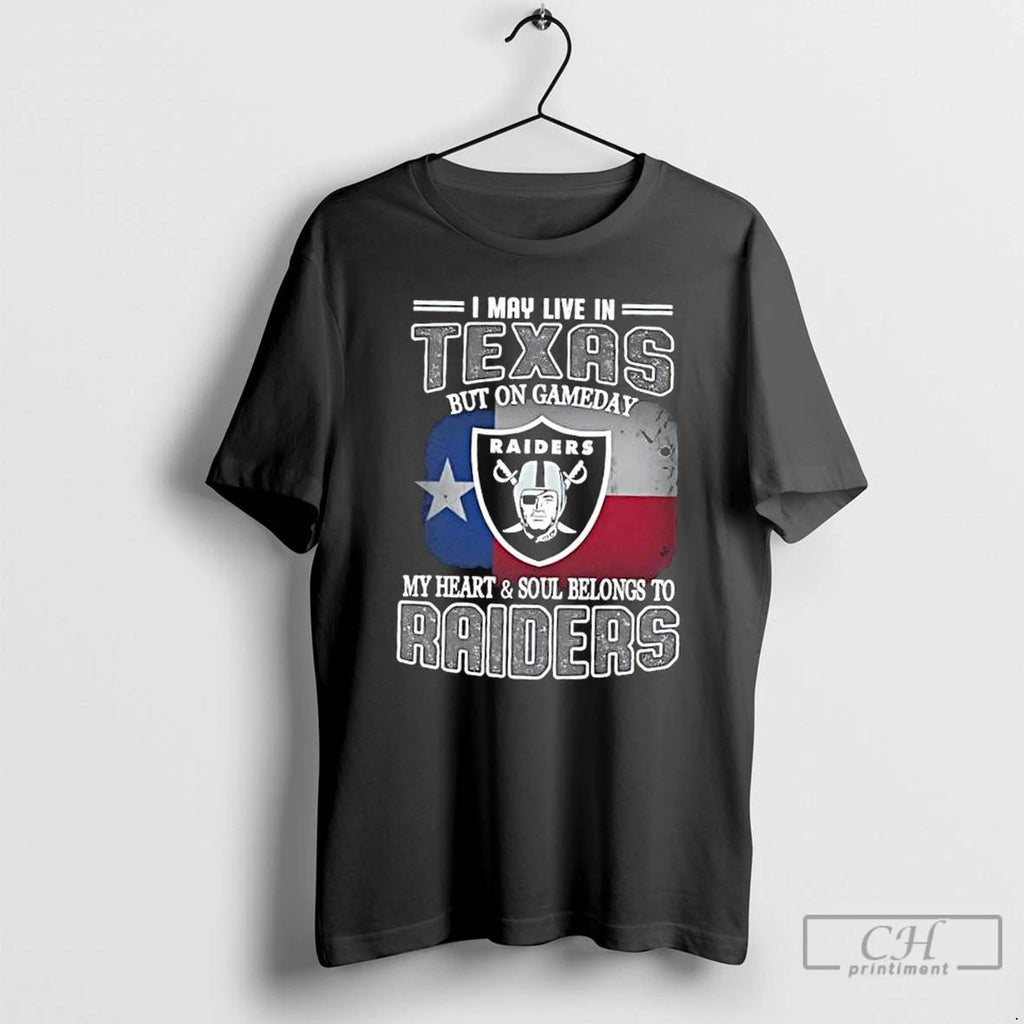 Classic I May Live In Texas But On Gameday My Heart And Soul Belongs To