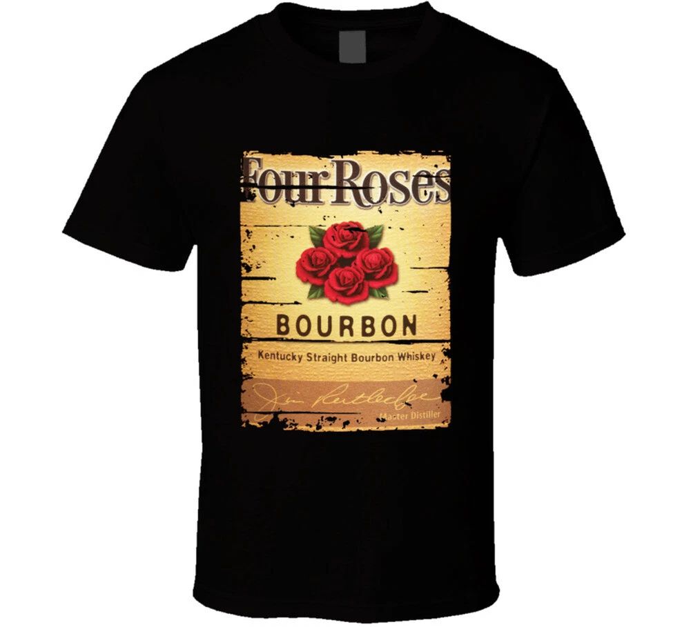 Four Roses Bourbon  Alcohol Drinking Gift Distressed Look T Shirt