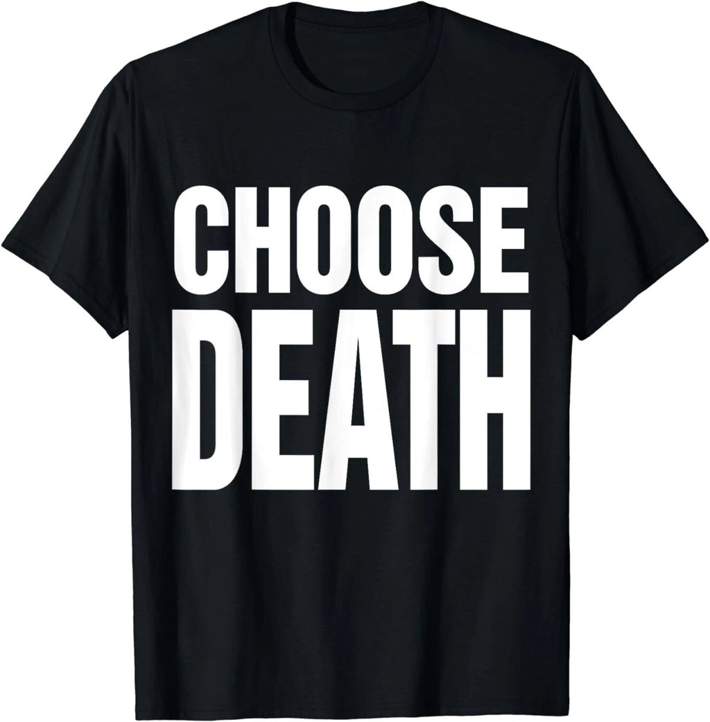 NEW LIMITED! Choose Death Butcher Funny Saying Cool Text T-Shirt - MADE IN USA