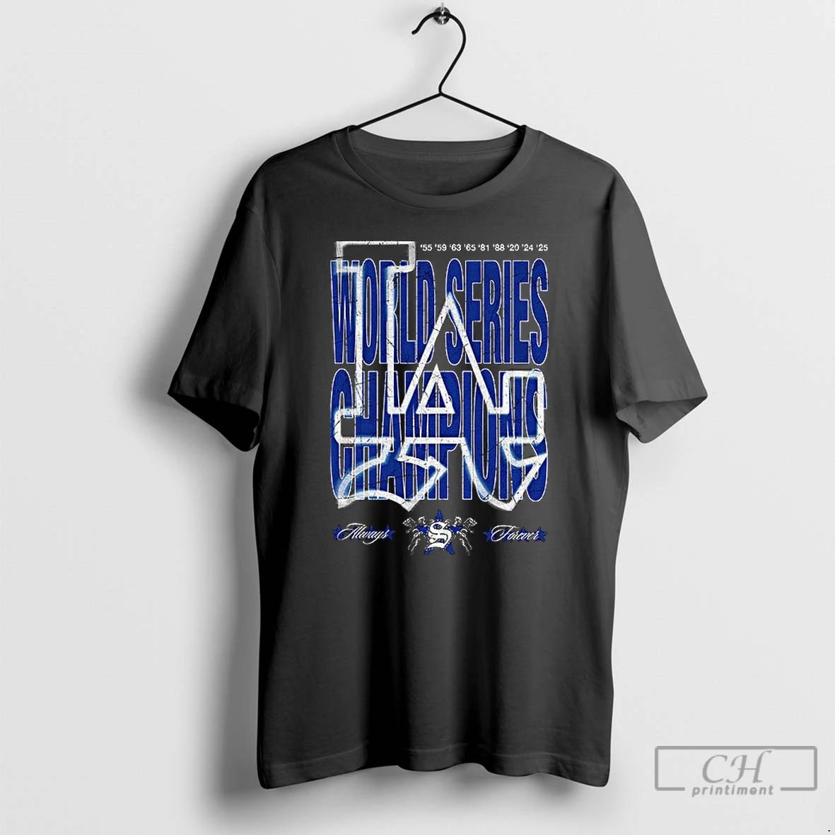 Premium Los Angeles Dodgers Baseball World Series Mlb Champions 55 25 Always Forever T Shirts