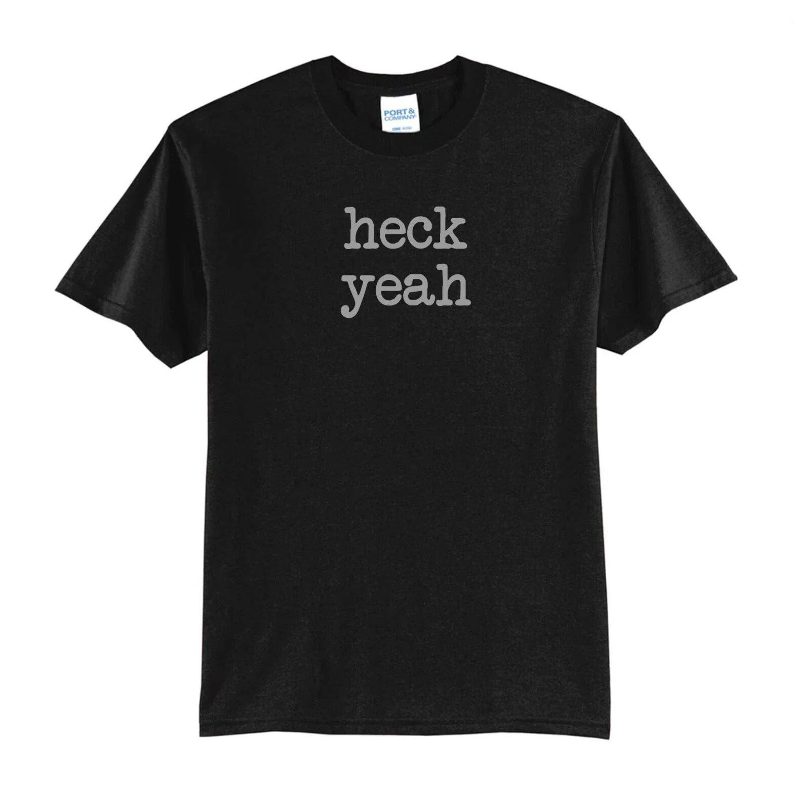 HECK YEAH-BLACK T-SHIRT-NEW-ALL SIZES-GREAT GIFT IDEA-FUNNY-JOKE-TREND