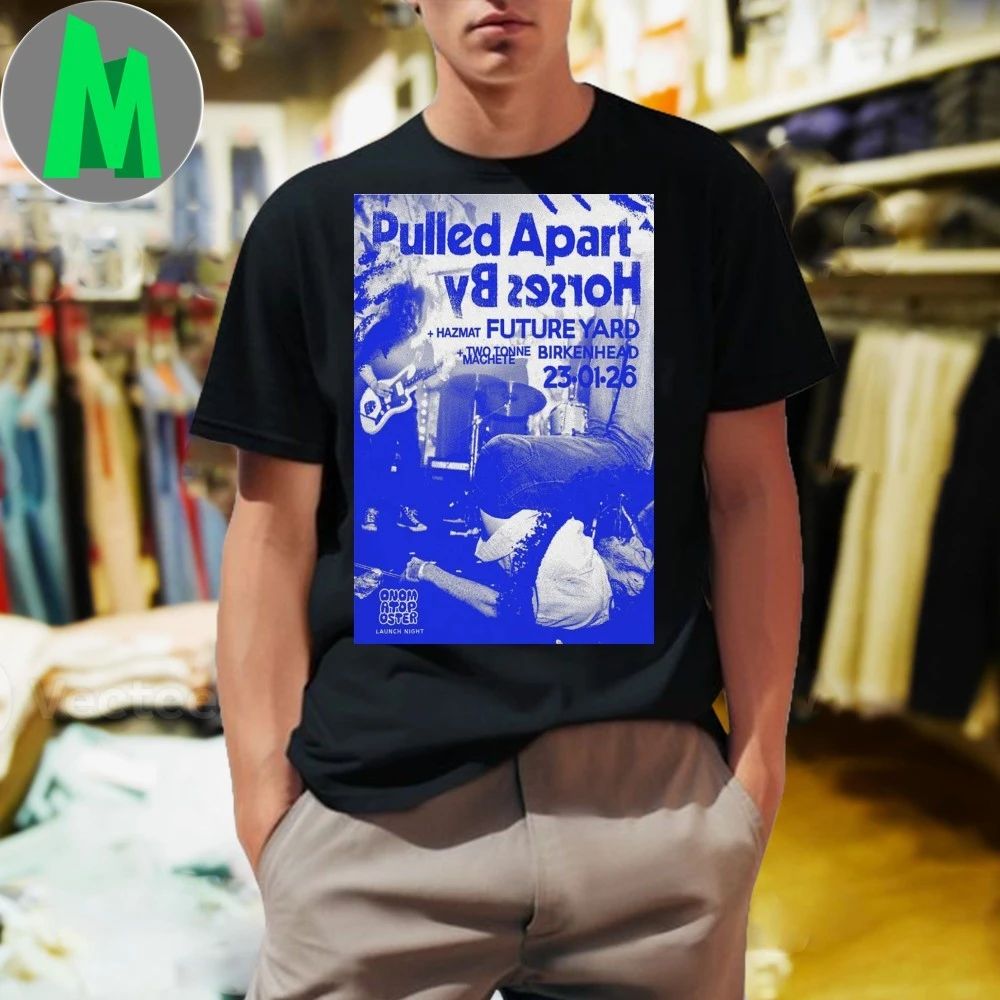 Pulled Apart By Horses Birkenhead Jan 23 2026 Poster T-Shirt