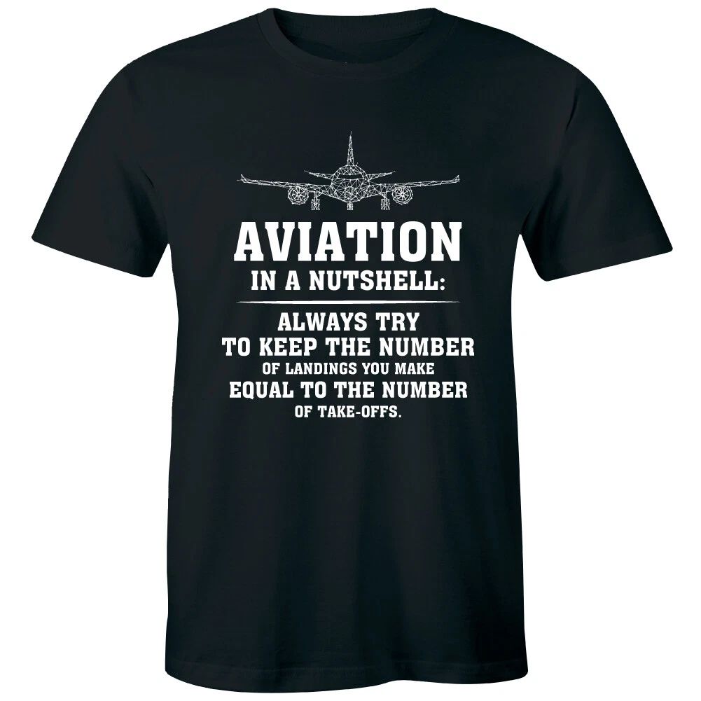 Aviation In A Nutshell Try To Keep Landings Equal To Take Offs Men's T-Shirt