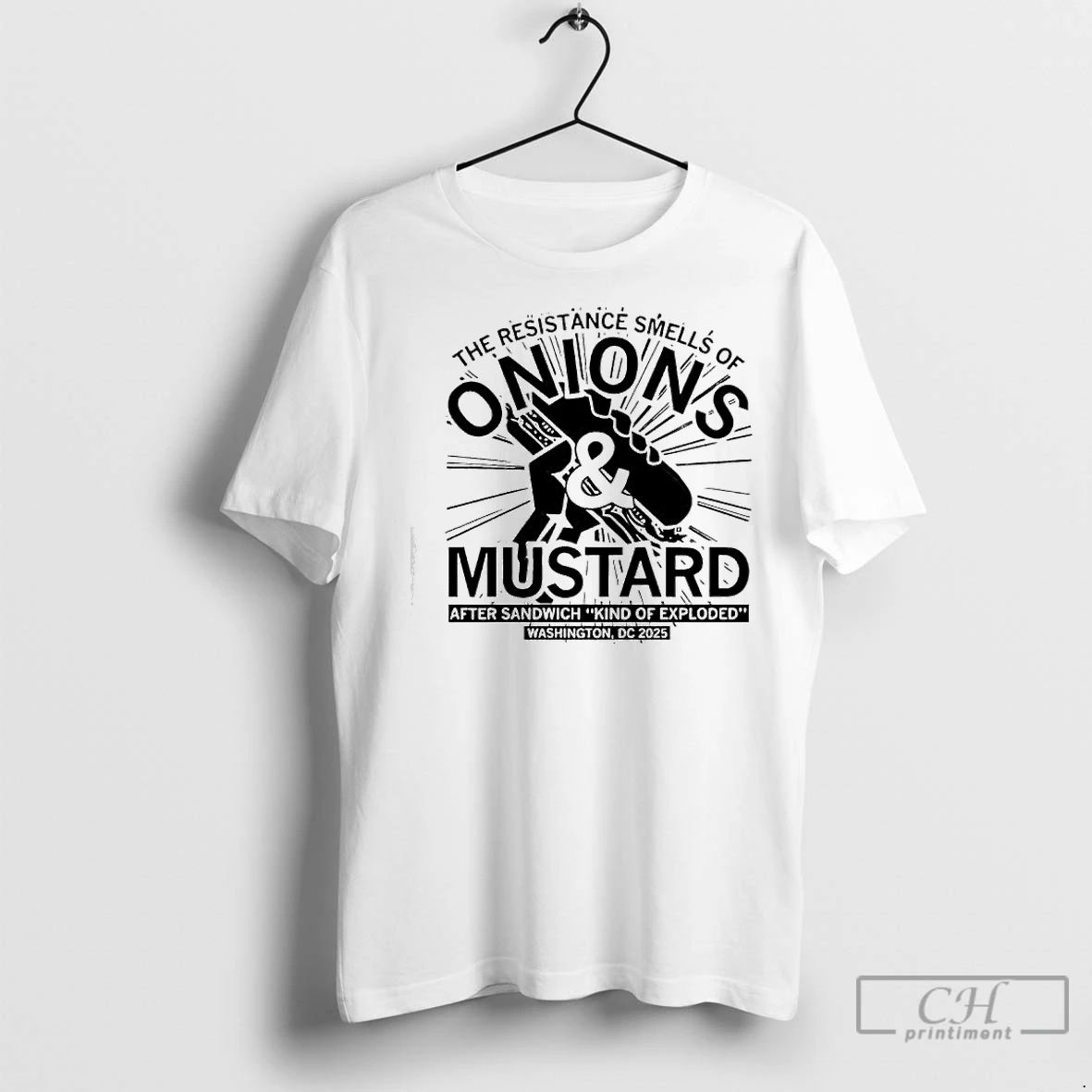 Premium The Onions And Mustard Resistance Smells Off After Sandwich Kind Of Exploded Graphic