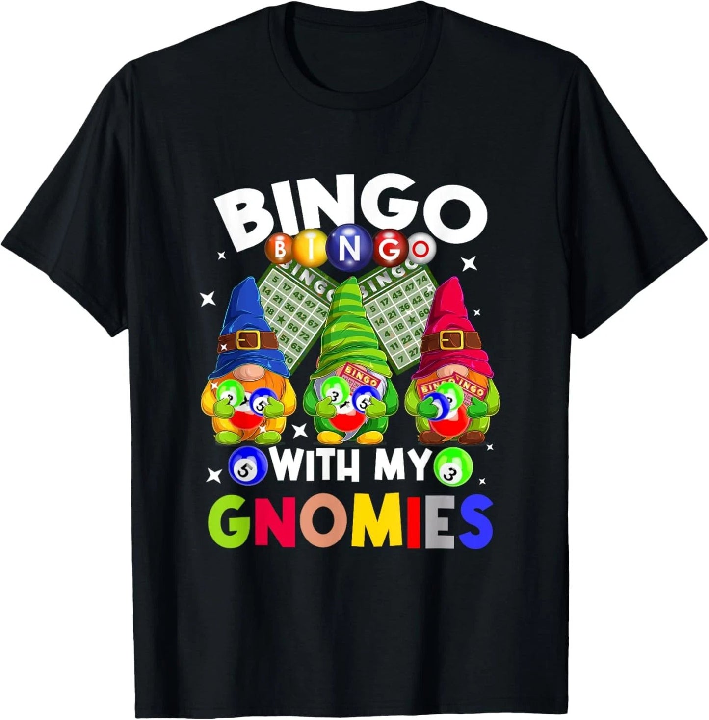 Bingo With My Gnomies Gambling Bingo Player Gnome Buddies T-Shirt