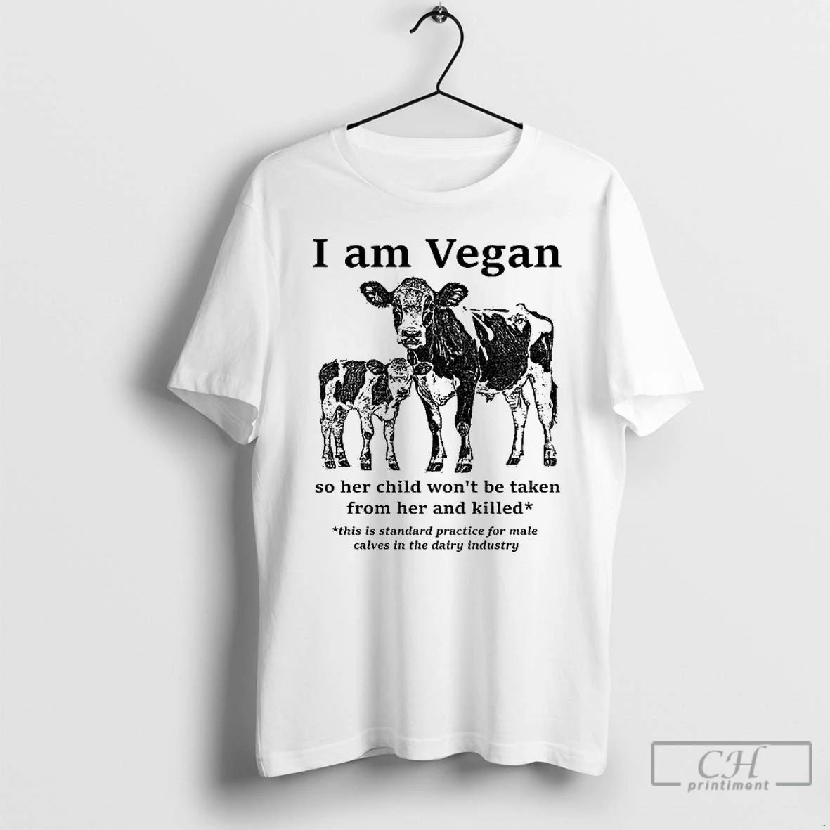 Classic Cow I Am Vegan So Her Wont Be Taken From Her And Killed This