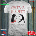 Original Chi T’ama Te Rispett’ Tee Neapolitan Neomelodic Shirt