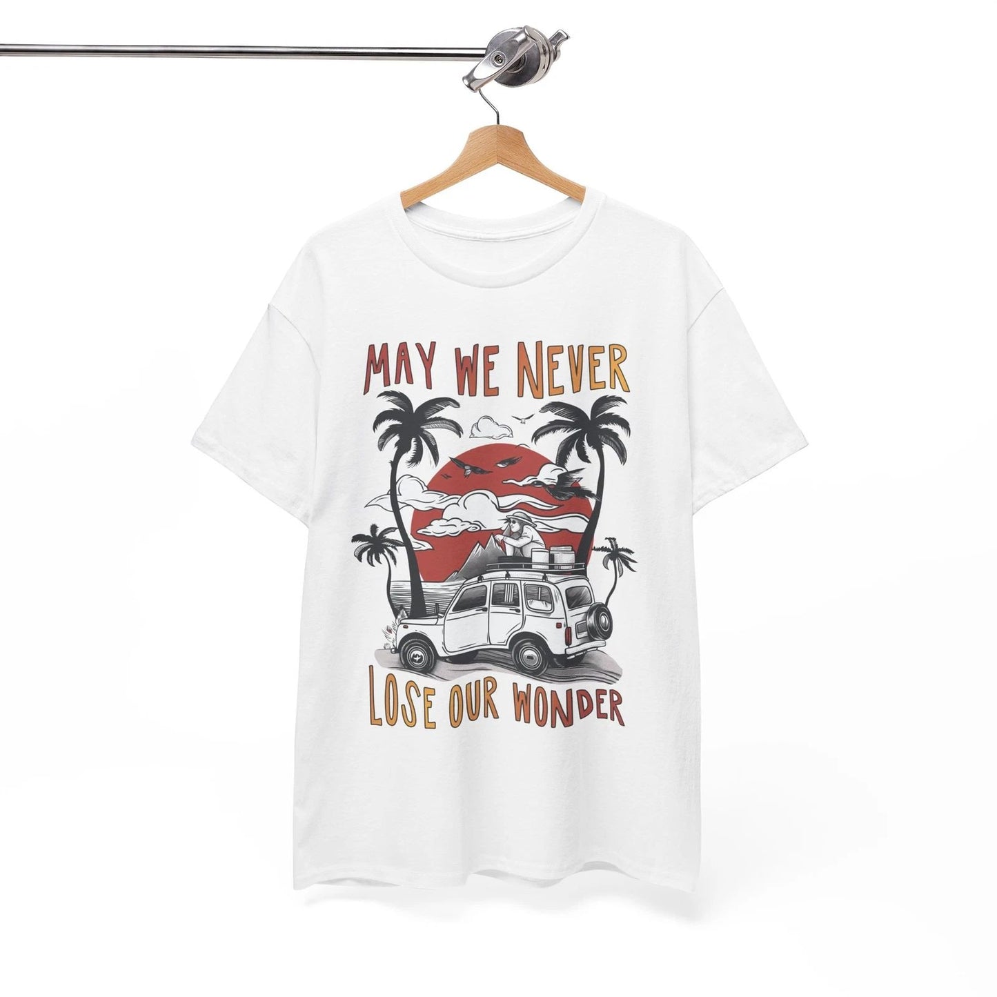May We Never Lose Our Wonder T-Shirt | Trendy & Fun Tee for Travel