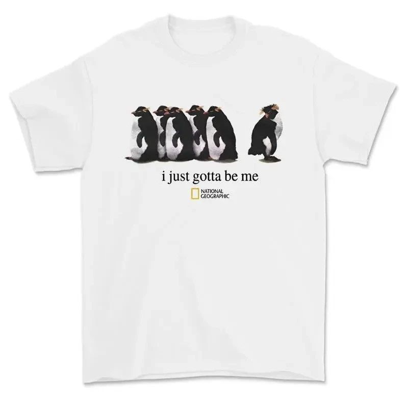 I Just Gotta Be Me National Geographic Penguin Shirt